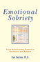 Emotional Sobriety (From Relationship Trauma to Resilience and Balance) by Tian Dayton, 9780757306099
