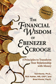 The Financial Wisdom of Ebenezer Scrooge (5 Principles to Transform Your Relationship with Money) - 9780757307669 by Ted Klontz, Brad Klontz, Rick Kahler, 9780757307669