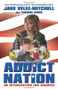 Addict Nation (An Intervention for America) by Jane Velez-Mitchell, Sandra Mohr, 9780757315459
