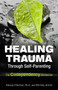 Healing Trauma Through Self-Parenting (The Codependency Connection) by Philip Diaz, Patricia O'Gorman, 9780757316142