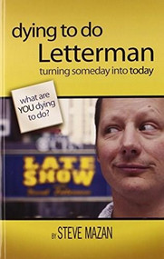 Dying to Do Letterman by Steve Mazan, 9780757316272