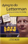 Dying to Do Letterman by Steve Mazan, 9780757316272