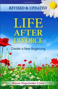 Life After Divorce (Create a New Beginning) by Sharon Wegscheider-Cruse, 9780757316678