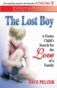 The Lost Boy (A Foster Child's Search for the Love of a Family) by Dave Pelzer, 9781558745155