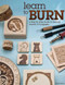 Learn to Burn (A Step-by-Step Guide to Getting Started in Pyrography) by Simon Easton, 9781565237285