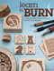 Learn to Burn (A Step-by-Step Guide to Getting Started in Pyrography) by Simon Easton, 9781565237285