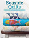 Seaside Quilts (Quilting & Sewing Projects for Beach-Inspired Décor) by Carol Porter, Rebecca Hansen, 9781574214314