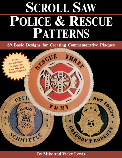 Scroll Saw Police & Rescue Patterns (89 Basic Designs for Creating Commemorative Plaques) by Mike & Vicky Lewis, 9781565231573