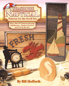 Seashore and Nautical Patterns for the Scroll Saw (More than 50 Patterns featuring Lighthouses, Nautical Symbols and Life by the Sea) by William Hofferth, 9781565231900