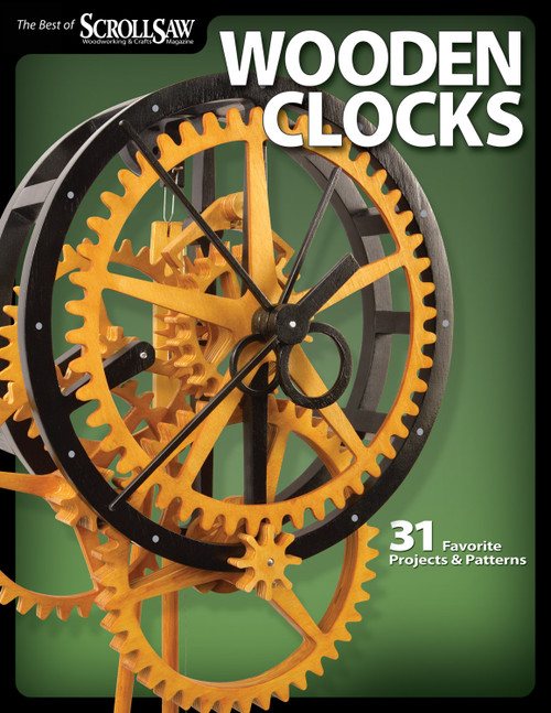 Wooden Clocks (31 Favorite Projects & Patterns) by Editors of Scroll Saw Woodworking & Crafts, 9781565234277