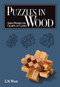Puzzles in Wood (Simple Patterns for Creating 45 Classics) by Edwin Mather Wyatt, 9781565233485