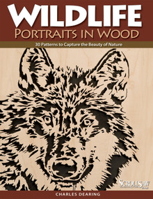 Wildlife Portraits in Wood (30 Patterns to Capture the Beauty of Nature) by Charles Dearing, 9781565233386