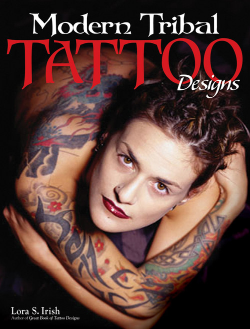 Modern Tribal Tattoo Designs by Lora S. Irish, 9781565233980