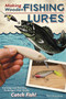 Making Wooden Fishing Lures (Carving and Painting Techniques that Really Catch Fish) by Rich Rousseau, 9781565234468