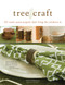 Tree Craft (35 Rustic Wood Projects That Bring the Outdoors In) by Chris Lubkemann, 9781565234550