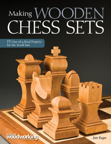 Making Wooden Chess Sets (15 One-of-a-Kind Projects for the Scroll Saw) by Jim Kape, 9781565234574