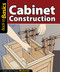 Cabinet Construction (Straight Talk for Today's Woodworker) by Skills Institute Press, 9781565235298