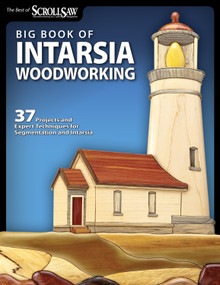 Big Book of Intarsia Woodworking (37 Projects and Expert Techniques for Segmentation and Intarsia) by Editors of Scroll Saw Woodworking & Crafts, 9781565235502