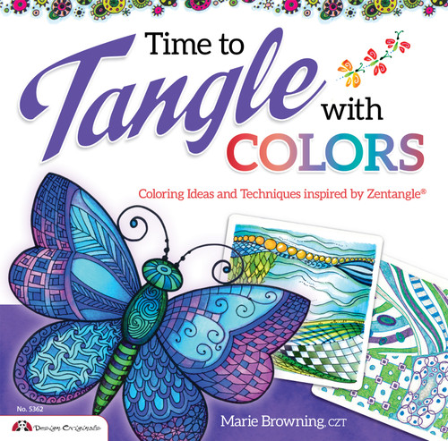 Time to Tangle with Colors by Marie Browning CZT, 9781574216738