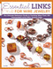 Essential Links for Wire Jewelry (The Ultimate Reference Guide to Creating More Than 300 Intermediate-Level Wire Jewelry Links) by Lora S. Irish, 9781574213454