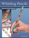 Whittling Pencils (Projects and Techniques) by Randy TRUE, 9781565237513