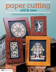 Paper Cutting Old & New (Scherenschnitte for the Modern Crafter) by Suzanne McNeill, Carol Behrer, 9781574214338