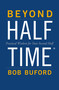 Beyond Halftime (Practical Wisdom for Your Second Half) by Bob P. Buford, 9780310346739