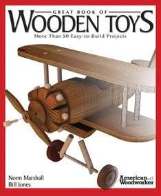 Great Book of Wooden Toys (More Than 50 Easy-to-Build Projects (American Woodworker)) by Norman Marshall, Bill Jones, 9781565234314