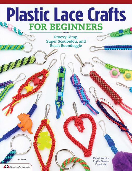 Plastic Lace Crafts for Beginners (Groovy Gimp, Super Scoubidou, and Beast Boondoggle) by Phyliss Damon-Kominz, David Kominz, David Hall, 9781574213676