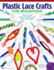 Plastic Lace Crafts for Beginners (Groovy Gimp, Super Scoubidou, and Beast Boondoggle) by Phyliss Damon-Kominz, David Kominz, David Hall, 9781574213676