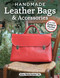Handmade Leather Bags & Accessories by Elean Ho, 9781574217162