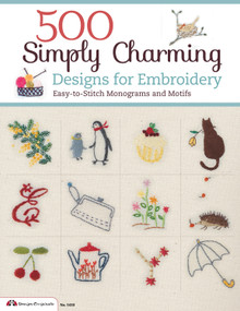 500 Simply Charming Designs for Embroidery (Easy-to-Stitch Monograms and Motifs) by E & G Creates Co., LTD, 9781574215090