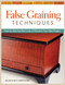 False Graining Techniques (How to Add the Rich Look of Wood to Your Next Project) by Beth Oberholtzer, 9781565237971