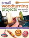Small Woodturning Projects with Bonnie Klein (12 Skill-Building Designs) by Bonnie Klein, 9781565238046