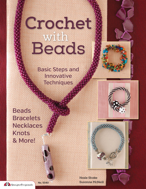 Crochet with Beads (Basic Steps and Innovative Techniques) - 9781574217209 by Suzanne McNeill, Hazel Shake, 9781574217209