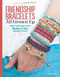 Friendship Bracelets (All Grown Up Hemp, Floss, and Other Boho Chic Designs to Make) by Suzanne McNeill, 9781574218664