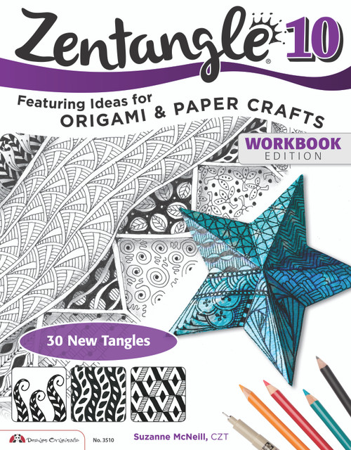 Zentangle 10 (Dimensional Tangle Projects) by Suzanne McNeill CZT, 9781574213874