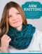 Arm Knitting (How to Make a 30-Minute Infinity Scarf and Other Great Projects) by Mary Beth Temple, 9781574219456