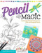 Pencil Magic (Surprisingly Simple Techniques for Color and Graphite Pencils) by Marie Browning CZT, 9781574217179
