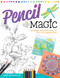 Pencil Magic (Surprisingly Simple Techniques for Color and Graphite Pencils) by Marie Browning CZT, 9781574217179
