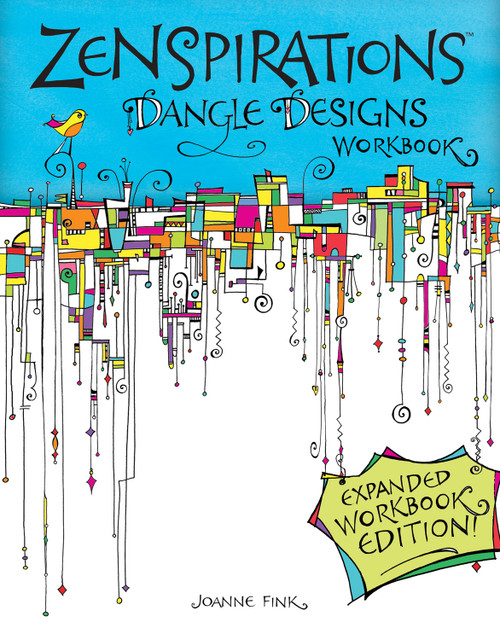 Zenspirations Dangle Designs, Expanded Workbook Edition by Joanne Fink, 9781574219036
