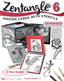 Zentangle 6, Expanded Workbook Edition (Making Cards with Stencils) by Suzanne McNeill CZT, 9781574219531
