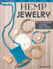 Hemp Jewelry (Easy-to-Make Designs for Boho Chic Style) by Suzanne McNeill, 9781504800150