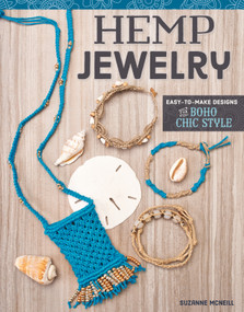 Hemp Jewelry (Easy-to-Make Designs for Boho Chic Style) by Suzanne McNeill, 9781504800150