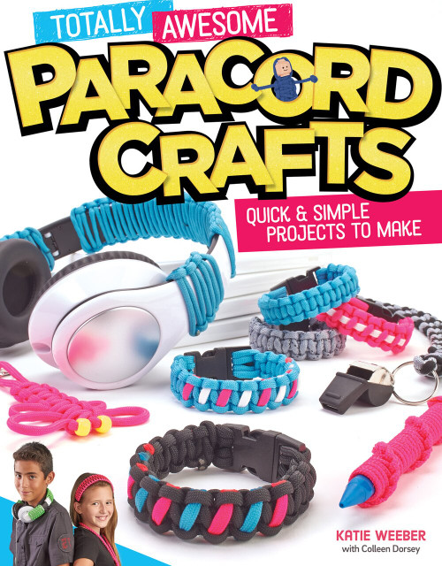 Totally Awesome Paracord Crafts (Quick & Simple Projects to Make) by Colleen Dorsey, 9781574219883