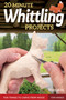 20-Minute Whittling Projects (Fun Things to Carve from Wood) by Tom Hindes, 9781565238671