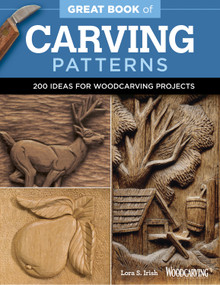 Great Book of Carving Patterns (200 Ideas for Woodcarving Projects) by Lora S. Irish, 9781565238688