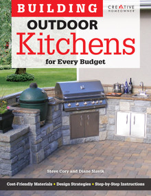 Building Outdoor Kitchens for Every Budget by Steve Cory, 9781580115377