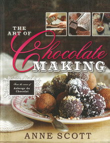 The Art of Chocolate Making by Anne Scott, 9781847738202