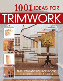 1001 Ideas for Trimwork by Wayne Kalyn, 9781580112604